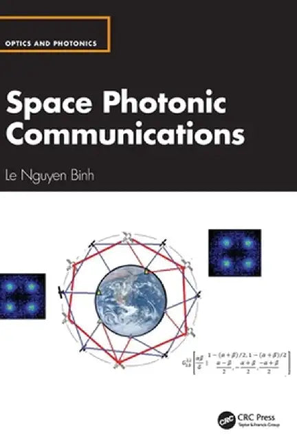 Space Photonic Communications by Le Nguyen Binh