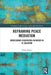 Reframing Peace Mediation: Overcoming Negotiation Impasses in El Salvador by Owen Frazer