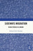 Sideways Migration: Being French in London by Deborah Reed-Danahay