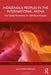 Indigenous Peoples in the International Arena: The Global Movement for Self-Determination by Elsa Stamatopoulou