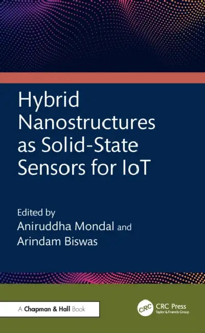 Hybrid Nanostructures as Solid-State Sensors for IoT by Aniruddha Mondal