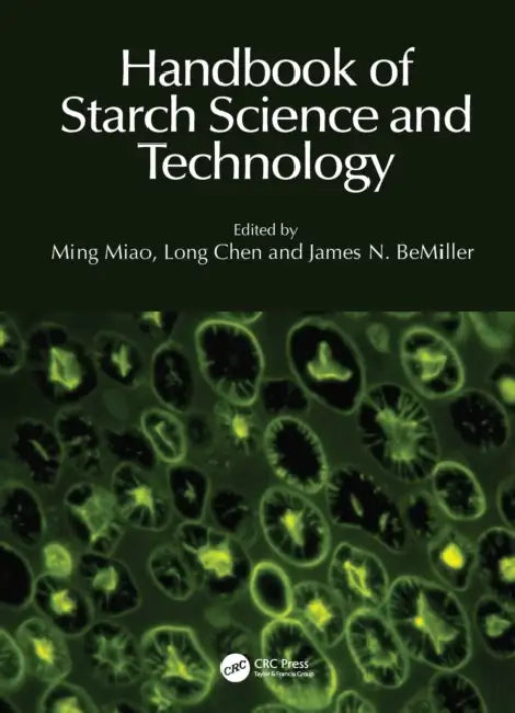 Handbook of Starch Science and Technology by Ming Miao