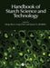 Handbook of Starch Science and Technology by Ming Miao