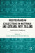 Mediterranean Collections in Australia and Aotearoa New Zealand by Candace Richards