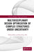 Multidisciplinary Design Optimization of Complex Structures Under Uncertainty by Debiao Meng