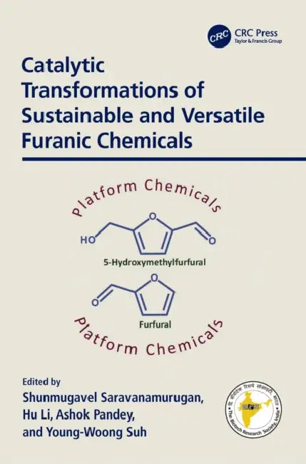 Catalytic Transformations of Sustainable and Versatile Furanic Chemicals by S. Saravanamurugan
