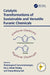 Catalytic Transformations of Sustainable and Versatile Furanic Chemicals by S. Saravanamurugan