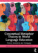 Conceptual Metaphor Theory in World Language Education: Theory, Research, and Pedagogy by Ida Chavoshan