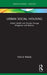 Urban Social Housing: Global Health and Climate Change Mitigation and Redress by Patrick Wakely