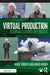 Virtual Production: Essential Elements on a Budget by Mark Sawicki