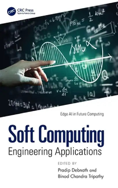 Soft Computing: Engineering Applications by Pradip Debnath
