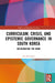 Curriculum, Crisis, and Epistemic Governance in South Korea: Decolonizing the Mind by Soo Bin Jang
