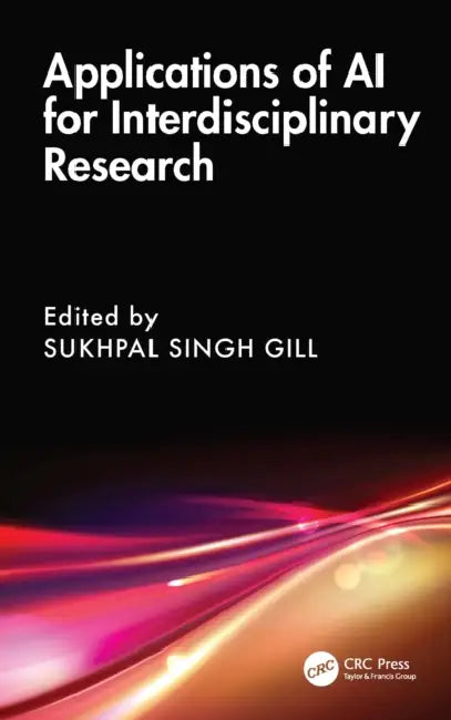 Applications of AI for Interdisciplinary Research by Sukhpal Singh Gill