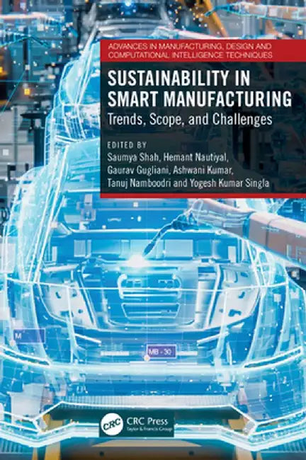Sustainability in Smart Manufacturing: Trends, Scope, and Challenges by Saumya Shah