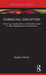 Embracing Disruption: Clowning, Improvisation, and the Unscripted in Early Shakespearean Performance by Stephen Wisker