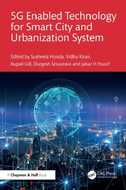 5G Enabled Technology for Smart City and Urbanization System by Susheela Hooda