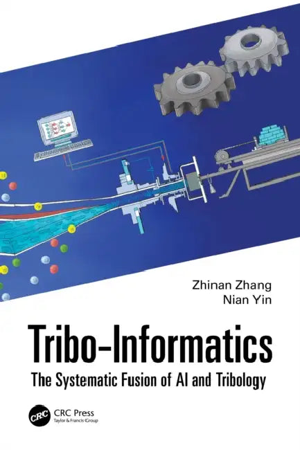 Tribo-Informatics by Zhinan Zhang