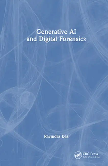 Generative AI and Digital Forensics by Ravindra Das