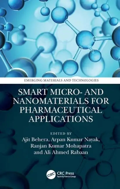 Smart Micro- And Nanomaterials for Pharmaceutical Applications by Ajit Behera
