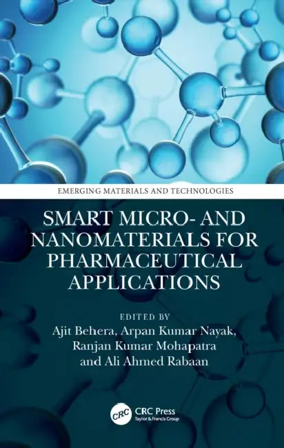 Smart Micro- and Nanomaterials for Pharmaceutical Applications by Ajit Behera, Arpan Kumar Nayak, Ranjan Kumar Mohapatra