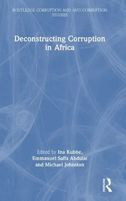 Deconstructing Corruption in Africa by Ina Kubbe