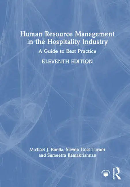 Human Resource Management in the Hospitality Industry: A Guide to Best Practice by Boella Michael J.