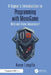 A Gamer's Introduction to Programming with Monogame: Welcome Brave Adventurer! by Aaron Langille