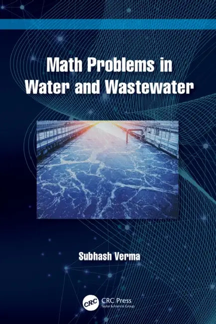 Math Problems in Water and Wastewater by Subhash Verma
