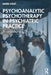 Psychoanalytic Psychotherapy in Psychiatric Practice: Premises and Clinical Portraits by Mark Kinet