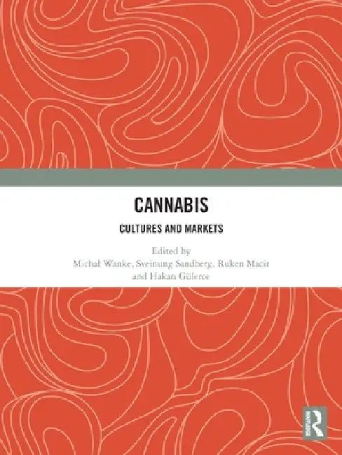 Cannabis: Cultures and Markets by Michal Wanke