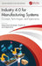 Industry 4.0 for Manufacturing Systems: Concepts, Technologies, and Applications by Vishal Ashok Wankhede