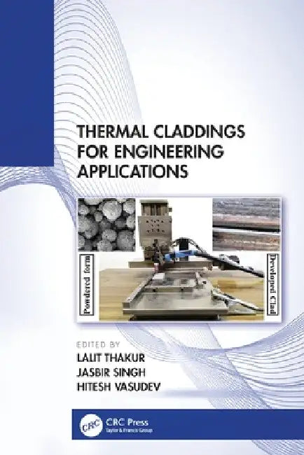 Thermal Claddings for Engineering Applications by Lalit Thakur