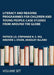 Literacy and Reading Programmes for Children and Young People: Case Studies from Around the Globe by Patrick Lo