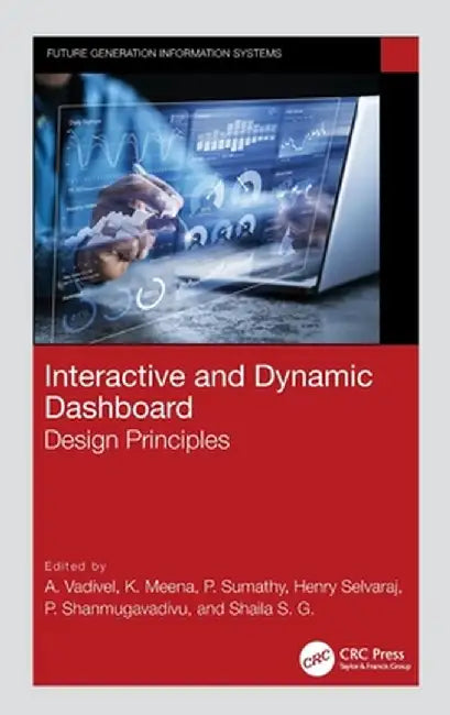 Interactive and Dynamic Dashboard: Design Principles by A. Vadivel