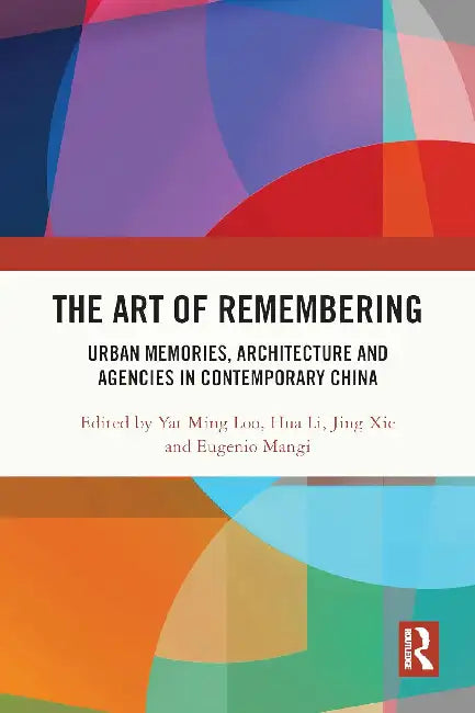 The Art of Remembering by Yat Ming Loo