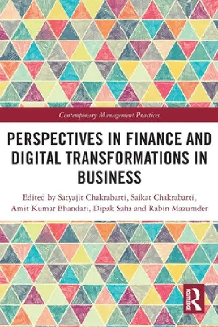 Perspectives in Finance and Digital Transformations in Business by Satyajit Chakrabarti