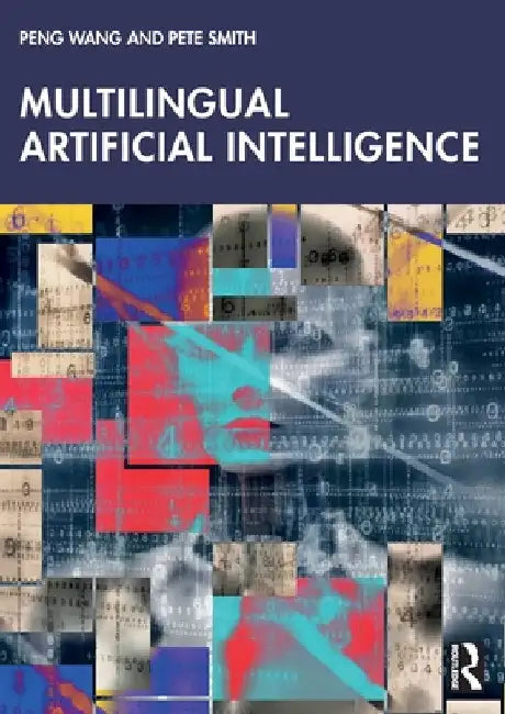 Multilingual Artificial Intelligence by Peng Wang