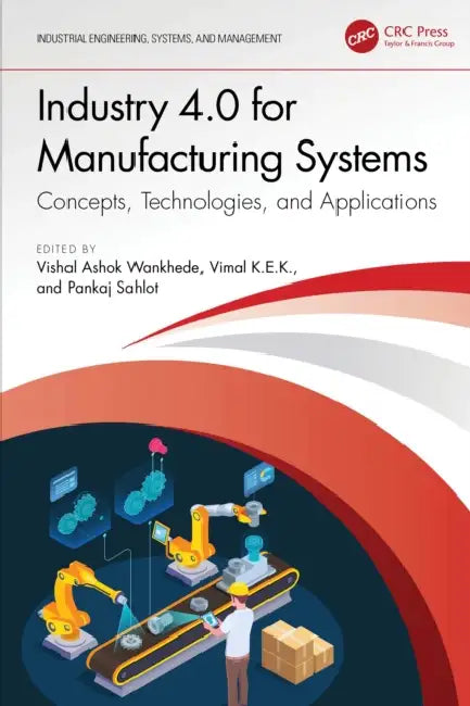 Industry 4.0 for Manufacturing Systems by Vishal Ashok Wankhede