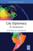 City Diplomacy: An Introduction by Antonios M. Karvounis