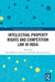 Intellectual Property Rights and Competition Law in India by Rajni Malhotra Dhingra, Nisha Dhanraj Dewani