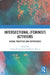 Intersectional (Feminist) Activisms: Global Practices and Experiences by Serena D'Agostino, Nadia E. Brown