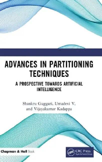 Advances in Partitioning Techniques: A Prospective towards Artificial Intelligence by Shankru Guggari
