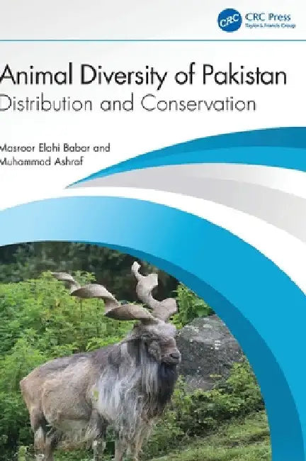 Animal Diversity of Pakistan: Distribution and Conservation by Masroor Elahi Babar