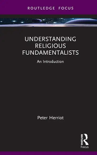 Understanding Religious Fundamentalists: An Introduction by Peter Herriot