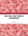 Pink Tides, Right Turns in Latin America by Charmain Levy, Manuel Larrabure