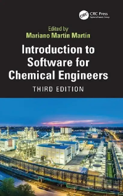 Introduction to Software for Chemical Engineers by Mariano Martín Martín