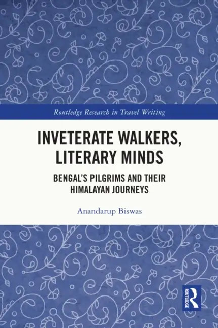 Inveterate Walkers, Literary Minds by Anandarup Biswas