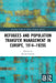 Refugees and Population Transfer Management in Europe, 1914-1920s by Kamil Ruszala