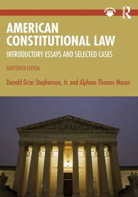 American Constitutional Law: Introductory Essays and Selected Cases by Donald Gr Stephenson Jr.