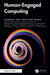Human-Engaged Computing by Xiangshi Ren, Chen Wang